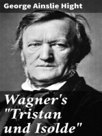 Wagner's "Tristan und Isolde": An Essay on the Wagnerian Drama