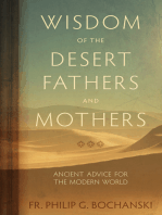 Wisdom of the Desert Fathers and Mothers: Ancient Advice for the Modern World