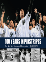 The 100 Years in Pinstripes: The New York Yankees in Photographs