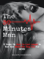 The 30 Minutes Man: 9 Steps On How To Last Longer In Bed And Make Her Beg You For More