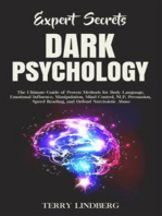 Expert Secrets - Dark Psychology: The Ultimate Guide of Proven Methods for Body Language, Emotional Influence, Manipulation, Mind Control, NLP, Persuasion, Speed Reading, and Defend Narcissistic Abuse.