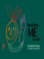 Reaching Me in Me: Kundalini Yoga as taught by Yogi Bhajan