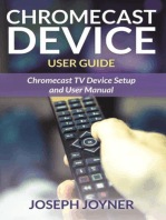 Chromecast Device User Guide: Chromecast TV Device Setup and User Manual