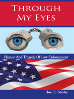 Through My Eyes: Humor & Tragedy of Law Enforcement