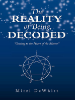 The Reality of Being, Decoded: Getting to the Heart of the Matter