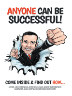 Anyone Can Be Successful: Come Inside and Find out How . . .