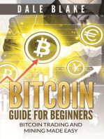 Bitcoin Guide For Beginners: Bitcoin Trading and Mining Made Easy