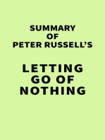 Summary of Peter Russell's Letting Go of Nothing