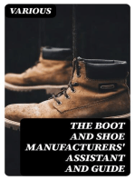 The Boot and Shoe Manufacturers' Assistant and Guide