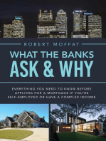 What The Banks Ask & Why: Everything You Need to Know before Applying for a Mortgage If You're Self-Employed or Have a Complex Income