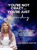 You're Not Crazy, You're Just Ascending