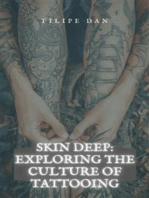 Skin Deep: Exploring the Culture of Tattooing