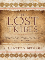 The Lost Tribes: History, Doctrine, Prophecies and Theories About Israel's Lost Ten Tribes