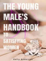 The Young Male's Handbook to Satisfying Women