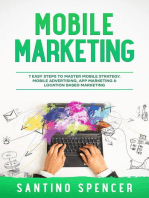 Mobile Marketing: 7 Easy Steps to Master Mobile Strategy, Mobile Advertising, App Marketing & Location Based Marketing