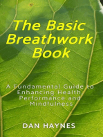 The Basic Breathwork Book: A Fundamental Guide to Enhancing Health, Performance and Mindfulness