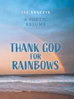 Thank God for Rainbows: A Memoir in Prose and Poetry