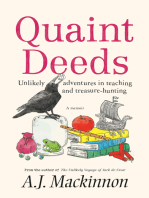 Quaint Deeds: Unlikely Adventures in Teaching and Treasure-hunting: A Memoir