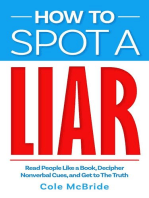 How to Spot a Liar: Read People Like a Book, Decipher Nonverbal Cues, and Get to The Truth: How to Talk to Anyone, #4