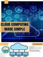 Cloud Computing Made Simple: Navigating the Cloud: A Practical Guide to Cloud Computing