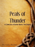 Peals of Thunder: A Collection of Earlier Works; The Origins