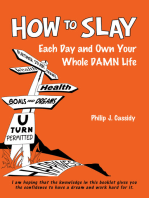 How To SLAY Each Day and Own Your Whole DAMN Life