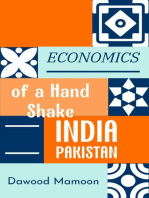 Economics of a Hand Shake: INDIA PAKISTAN