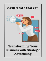 Cash Flow Catalyst : Transforming Your Business with Strategic Advertising