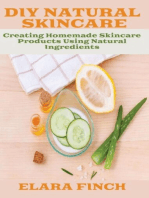 DIY Natural Skincare: Creating Homemade Skincare Products Using Natural Ingredients