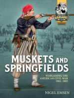 Muskets and Springfields: Wargaming the American Civil War 1861-1865