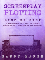 Screenplay Plotting: Step-by-Step | 2 Manuscripts in 1 Book | Essential Movie Plot, TV Script Plot and Screenplay Plot Writing Tricks Any Writer Can Learn