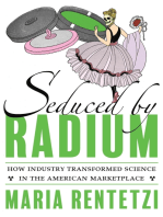 Seduced by Radium: How Industry Transformed Science in the American Marketplace