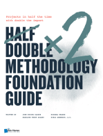 Half Double Methodology Foundation Guide: Projects in half the time with double the impact