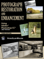 Photograph Restoration and Enhancement: Master the Art of Restoring and Enhancing Photographs Using Adobe Photoshop CC 2021 Version