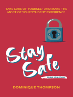 Stay Safe While You Study: Take Care of Yourself and Make the Most of Your Student Experience