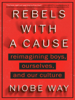 Rebels with a Cause: Reimagining Boys, Ourselves, and Our Culture