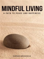 Mindful Living - A Path To Peace And Happiness