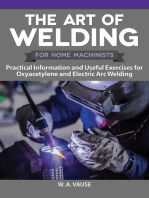 The Art of Welding: Practical Information and Useful Exercises for Oxyacetylene and Electric Arc Welding