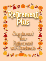 Retirement Plus: Supplement Your Retirement with Dividends: Financial Freedom, #279