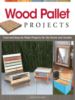 Wood Pallet Projects: Cool and Easy-to-Make Projects for the Home and Garden