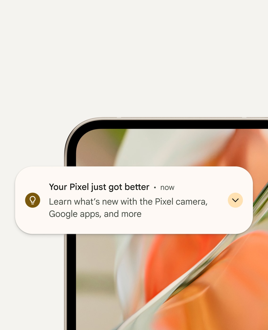 A Pixel phone screen shows a notification for a Pixel update. It reads your Pixel just got better.