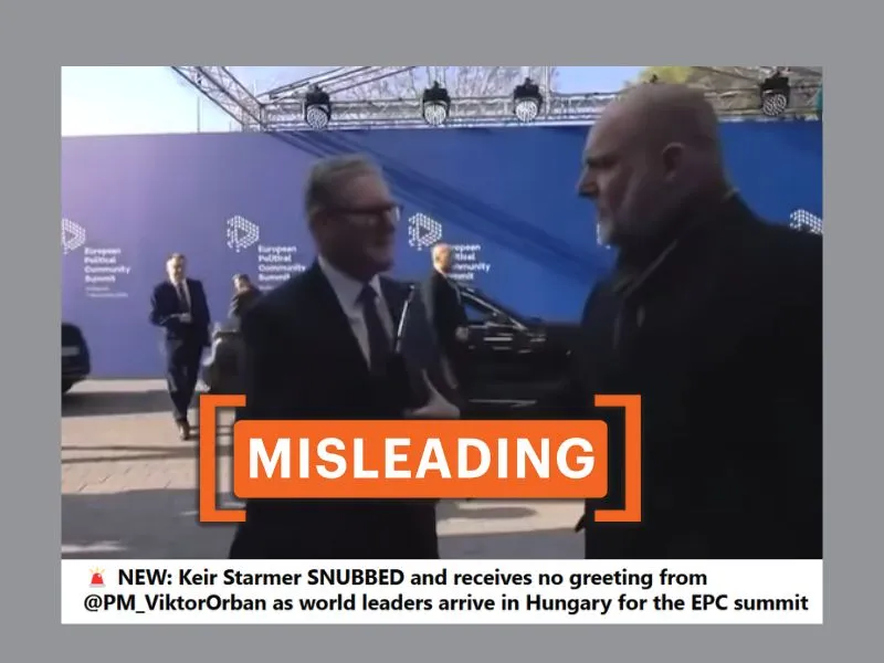 No, U.K. PM Keir Starmer wasn't snubbed by Hungarian PM at EPC summit in Hungary