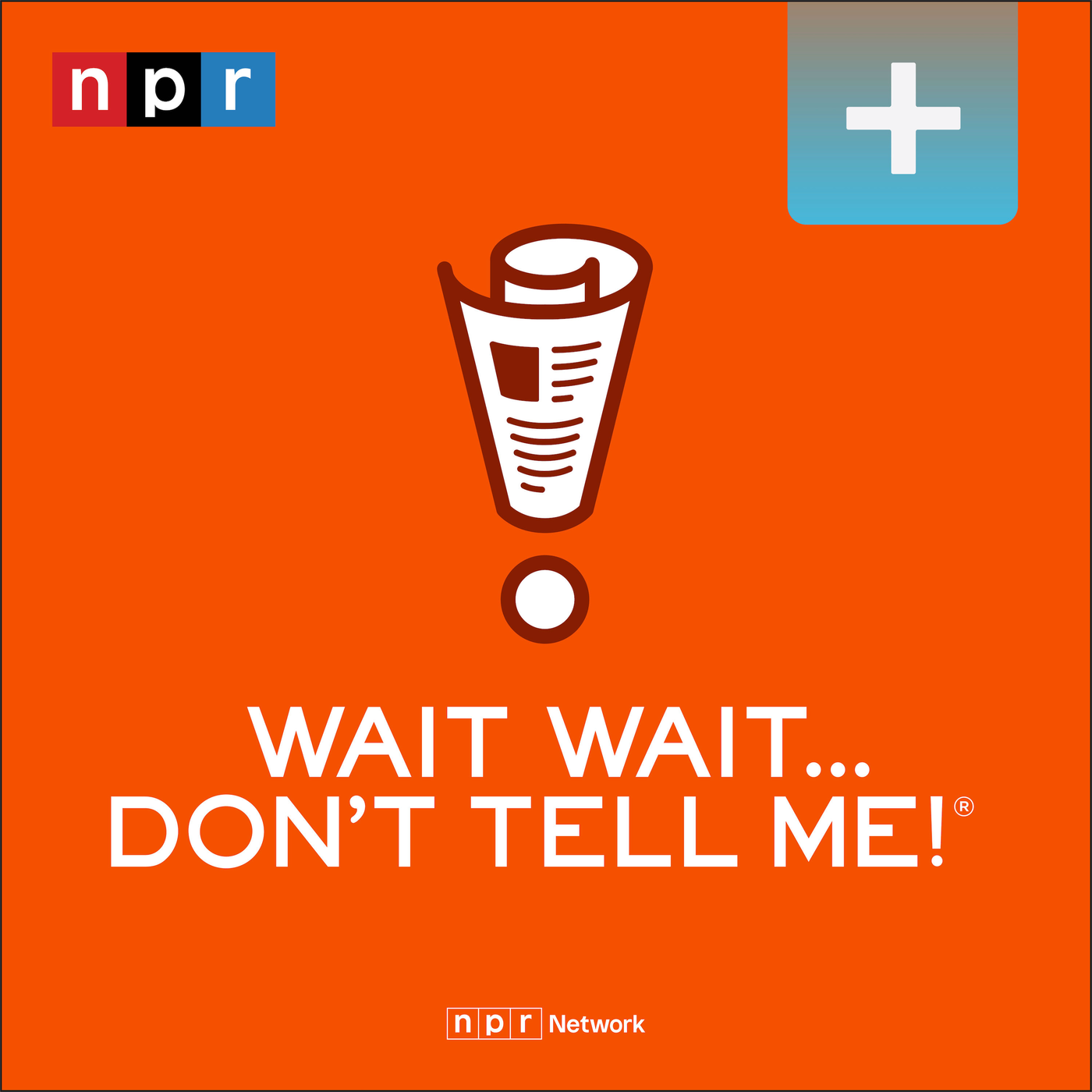 Wait Wait... Don't Tell Me! Plus podcast tile