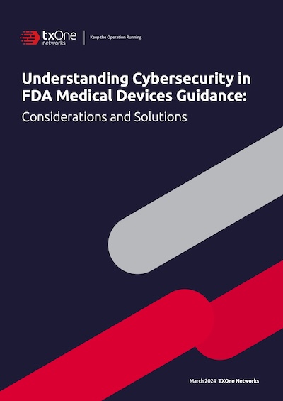 thumbnail-Understanding Cybersecurity in FDA Medical Devices Guidance-TXOne white paper