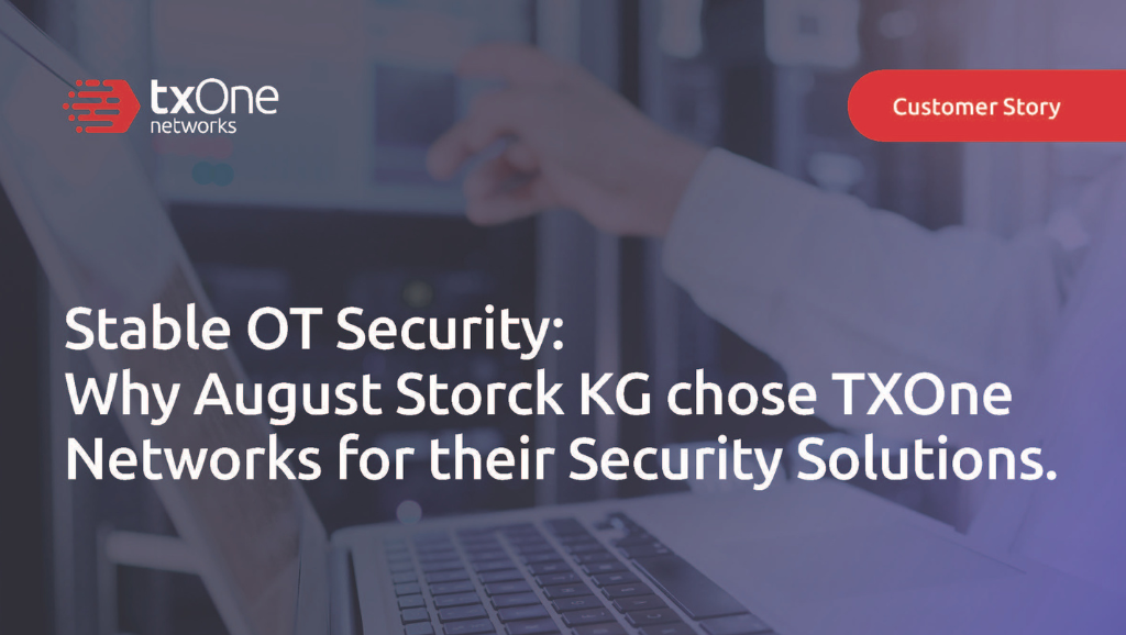 Customer Story: Why August Storck KG chose TXOne Networks for their Security Solutions