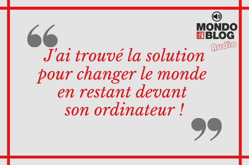 Article : La solution pour changer le monde en restant devant votre ordinateur