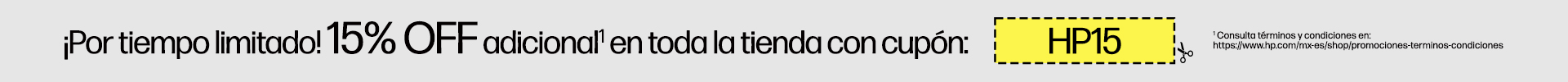 ¡Por tiempo limitado! 15% OFF adicional(1) en toda la tienda con cupón: HP15 (1) Consulta términos y condiciones en: https://www.hp.com/mx-es/shop/promociones-terminos-condiciones