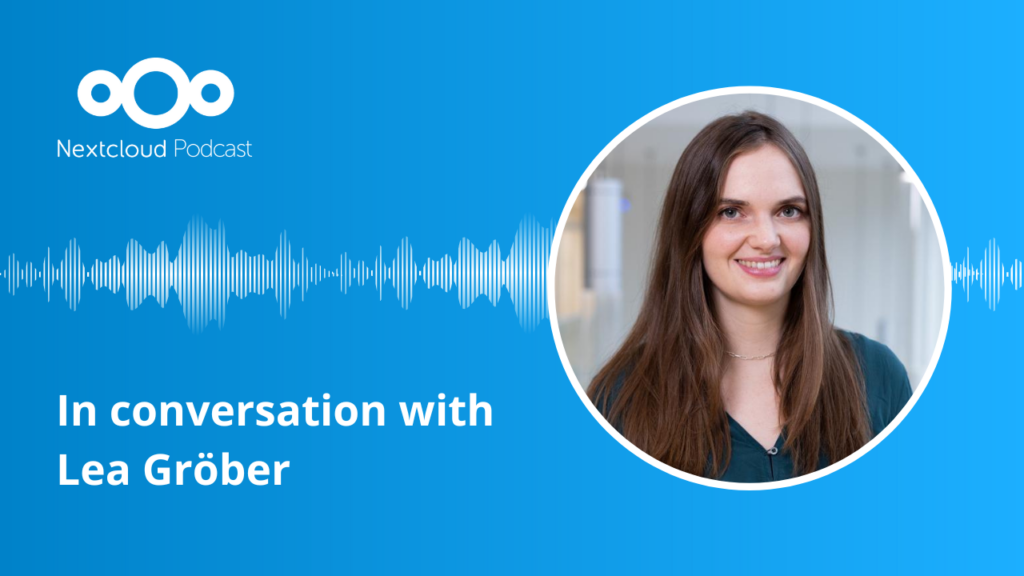 Nextcloud podcast Lea Gröber Understanding self-hosting and security through Nextcloud