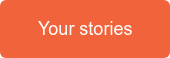 Your stories