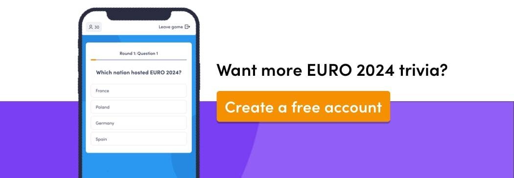 Create a free account for more Euro 2024 trivia.